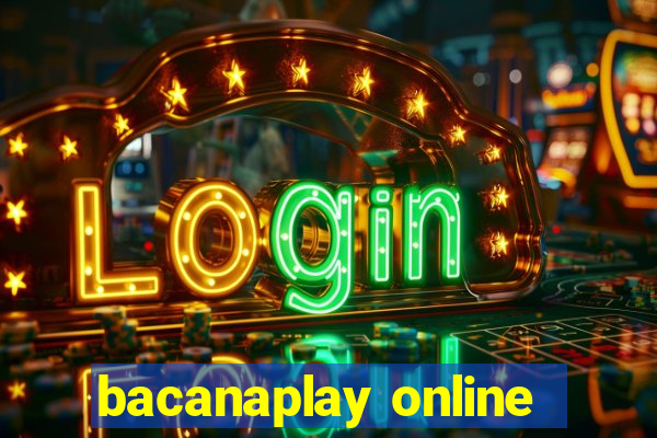 bacanaplay online