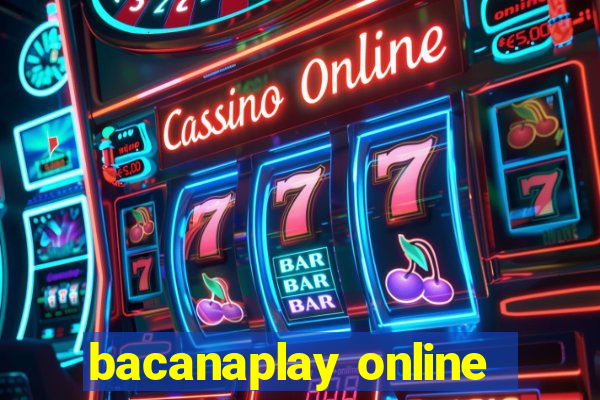 bacanaplay online