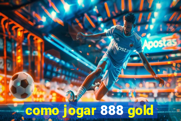 como jogar 888 gold