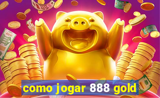 como jogar 888 gold