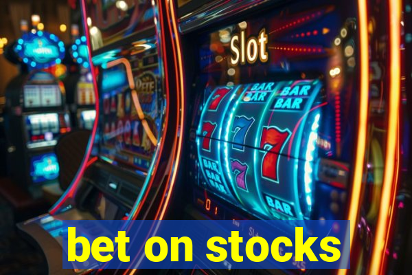 bet on stocks