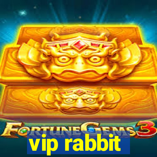 vip rabbit