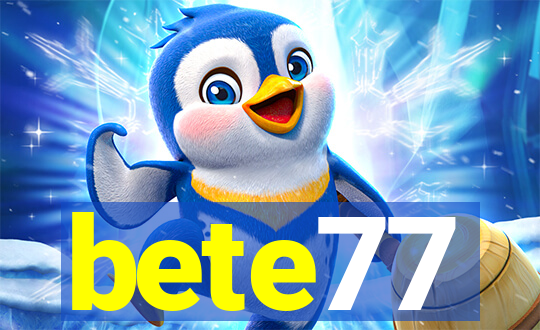 bete77