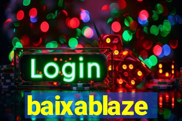 baixablaze