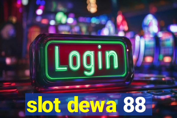 slot dewa 88