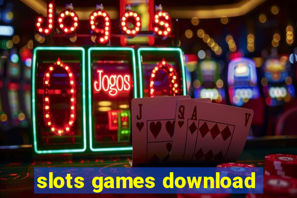 slots games download