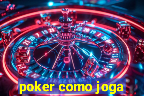 poker como joga