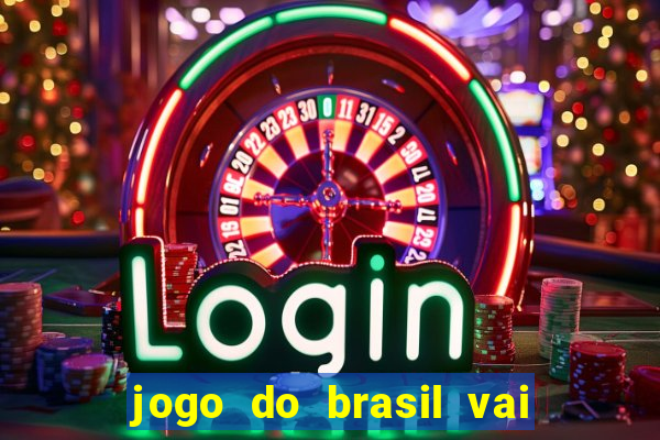 jogo do brasil vai passar na globo