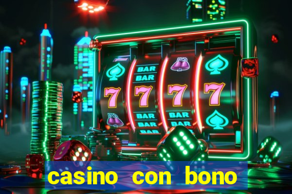 casino con bono sin deposito 2024