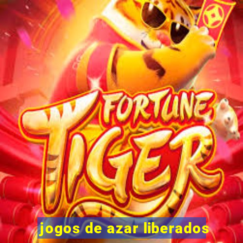 jogos de azar liberados