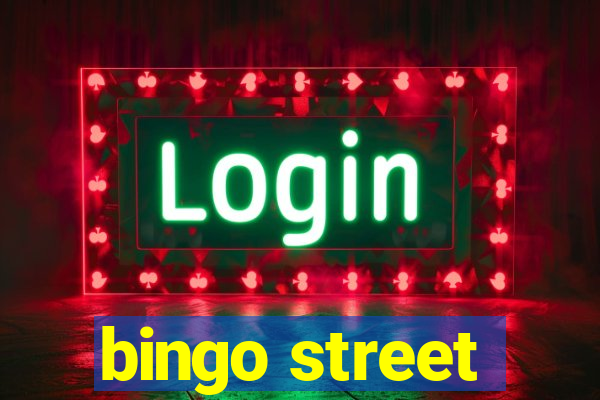 bingo street