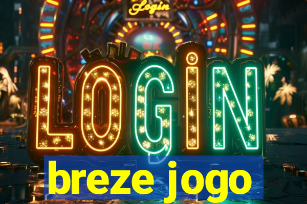 breze jogo