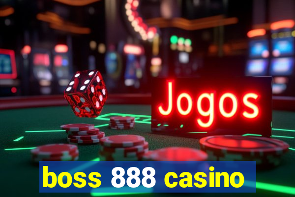 boss 888 casino