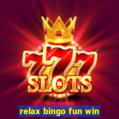 relax bingo fun win