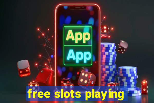 free slots playing