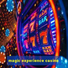 magic experience casino