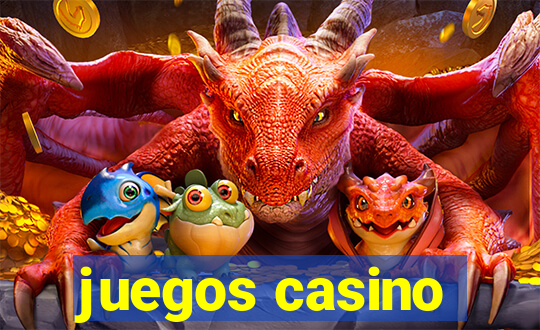 juegos casino