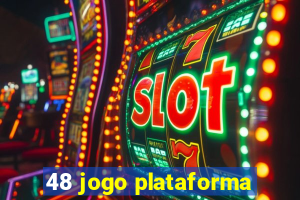 48 jogo plataforma