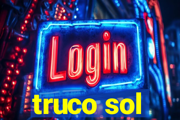 truco sol