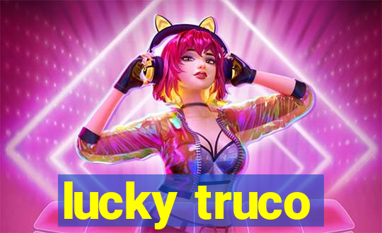 lucky truco