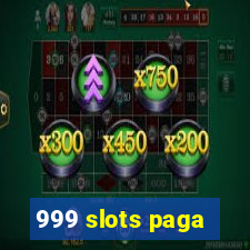 999 slots paga