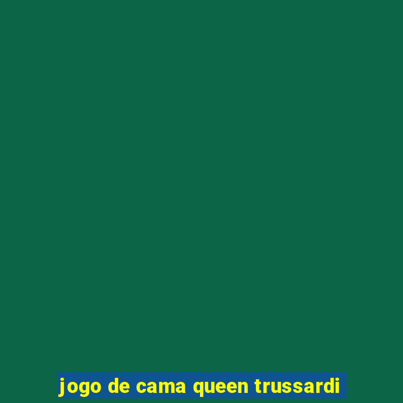 jogo de cama queen trussardi