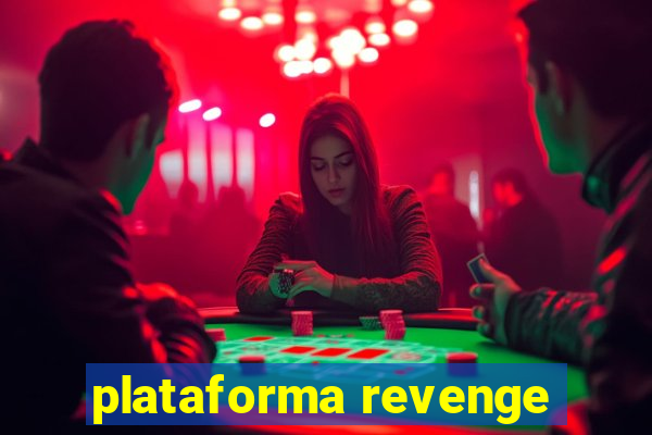 plataforma revenge