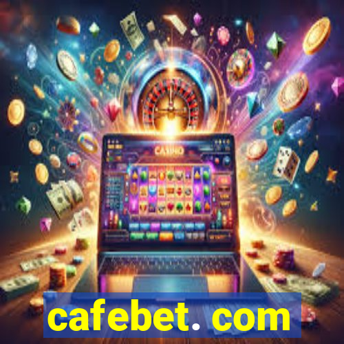 cafebet. com