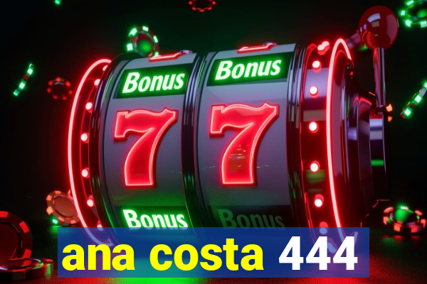 ana costa 444