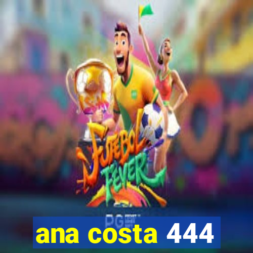 ana costa 444