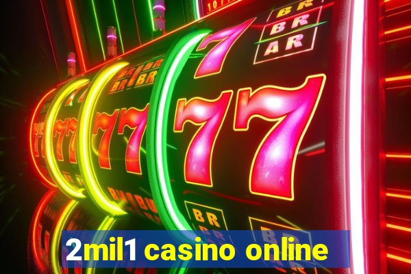 2mil1 casino online