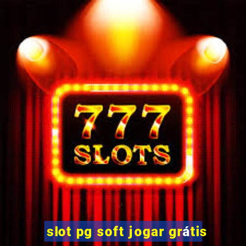 slot pg soft jogar grátis