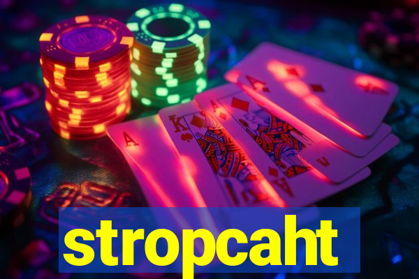 stropcaht