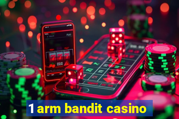 1 arm bandit casino