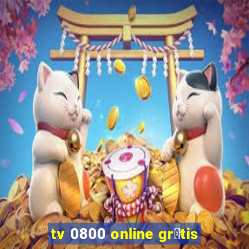 tv 0800 online gr谩tis