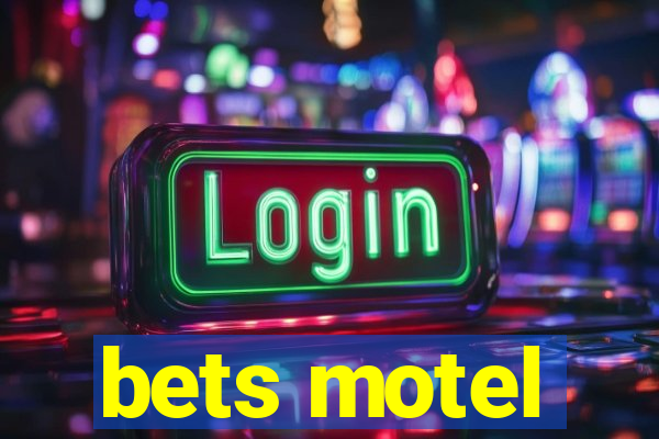 bets motel