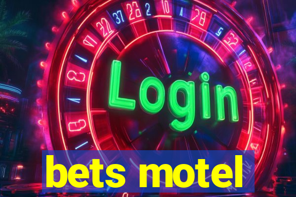 bets motel