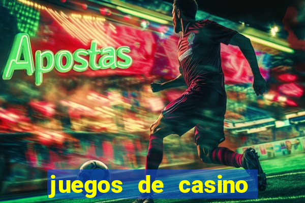 juegos de casino jugar gratis