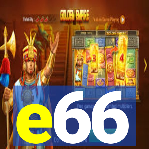 e66