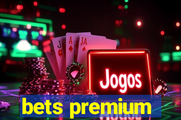 bets premium