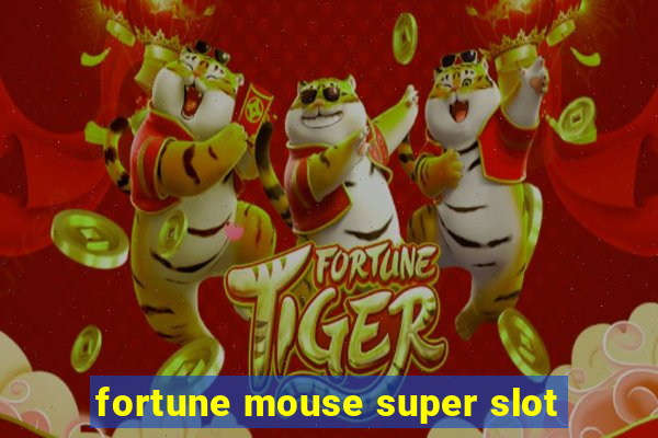 fortune mouse super slot