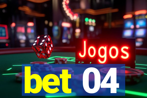 bet 04