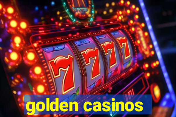 golden casinos