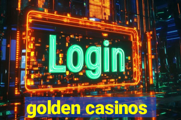 golden casinos