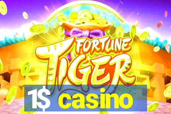 1$ casino