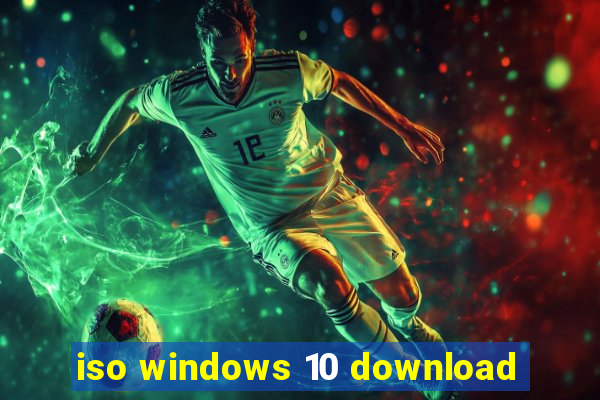 iso windows 10 download