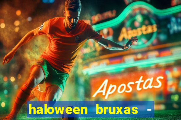 haloween bruxas - slots 777