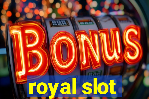 royal slot