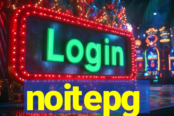 noitepg