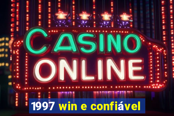 1997 win e confiável